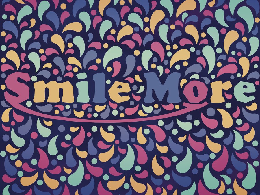 Hand-lettered Smile More over a colorful paisley pattern